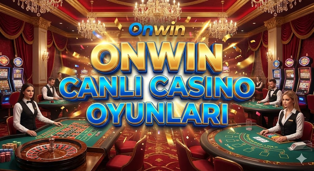  Onwin Canlı Casino Oyunları